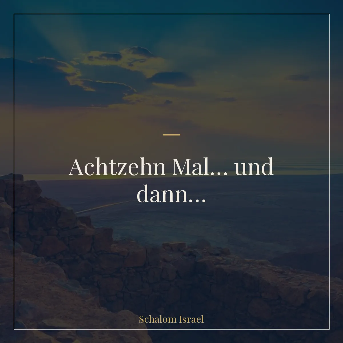 Achtzehn Mal… und dann…
