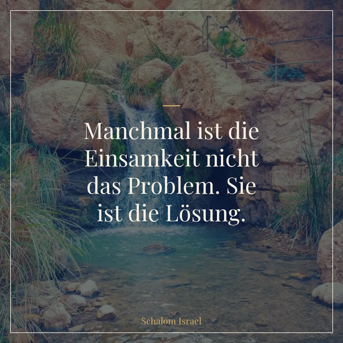 Manchmal ist die Einsamkeit nicht das Problem. Sie ist die Lösung.