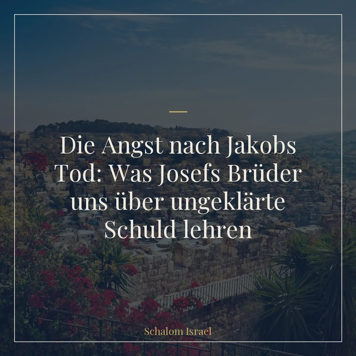 Die Angst nach Jakobs Tod